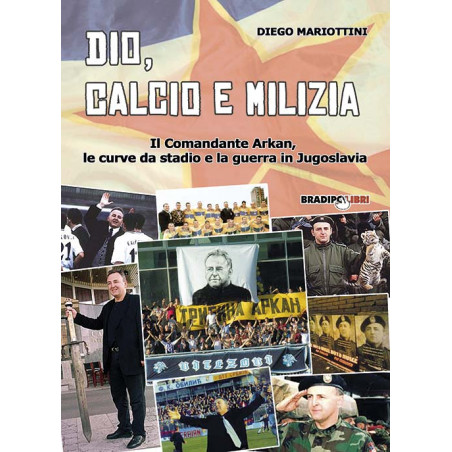 Diego Mariottini - Dio, calcio e milizia