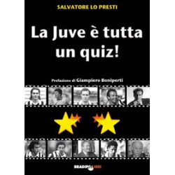 Salvatore Lo Presti - La juve è tutta un quiz!