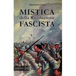 Niccolò Giani – Mistica della Rivoluzione Fascista
