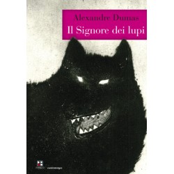 Alexandre Dumas - Il Signore dei lupi