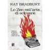 Ray Bradbury - Lo Zen nell’arte di scrivere