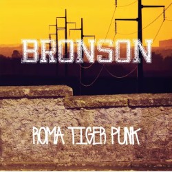 Bronson - Roma tiger punk