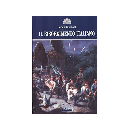 Nicolò Dal Grande -  Il risorgimento italiano