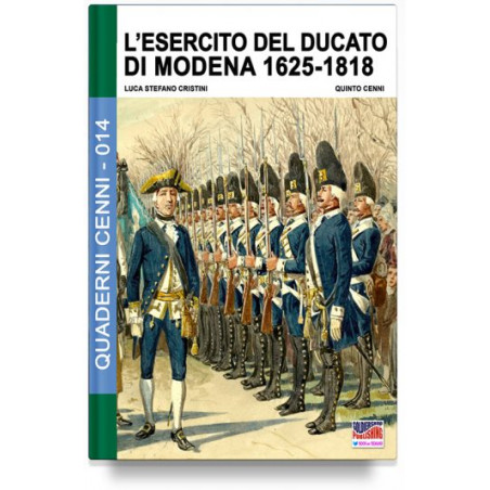 Cristini, Cenni - L’esercito del Ducato di Modena 1625-1818 – Vol. 1