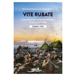 Vite rubate. L’incursione...