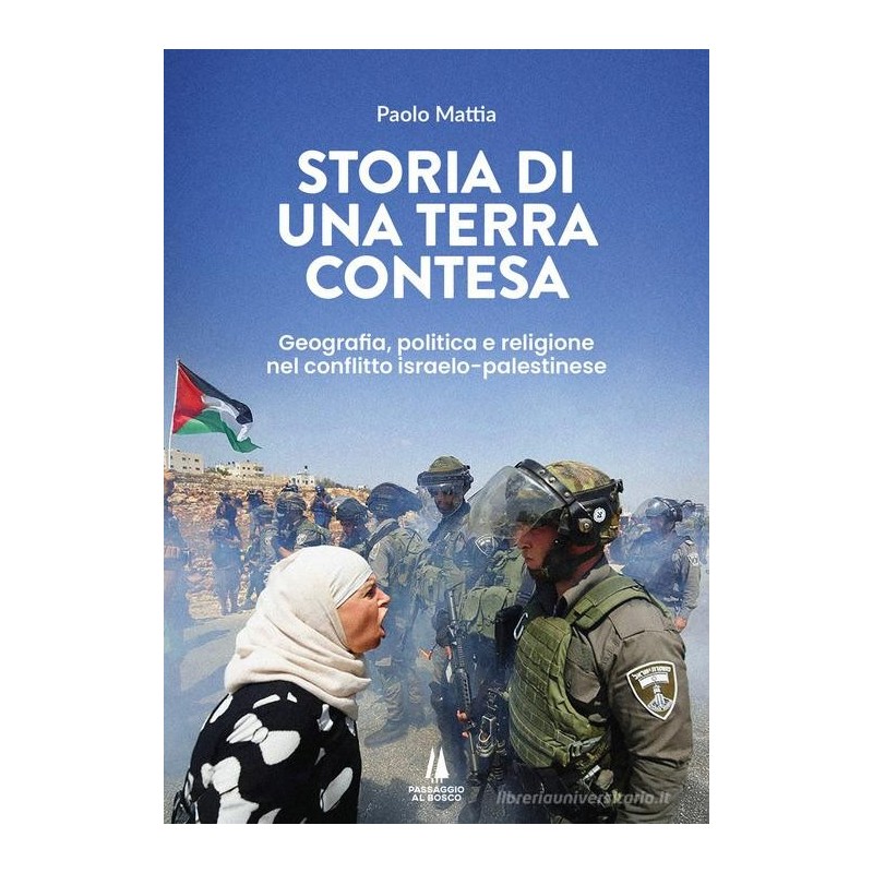 Storia di una terra contesa. geografia, politica e religione nel conflitto israelo-palestinese