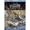 La vittoria di Lepanto. la storia militare del 7 ottobre 1571