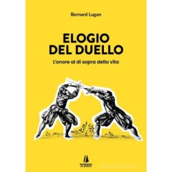 Elogio del duello. l'onore...