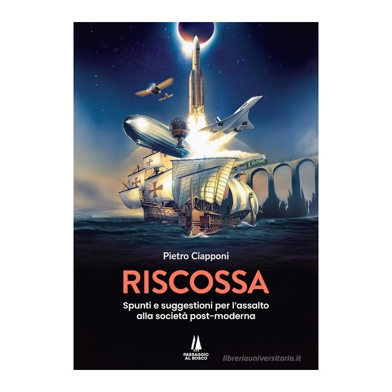 Riscossa. spunti e suggestioni per l'assalto alla società post-moderna