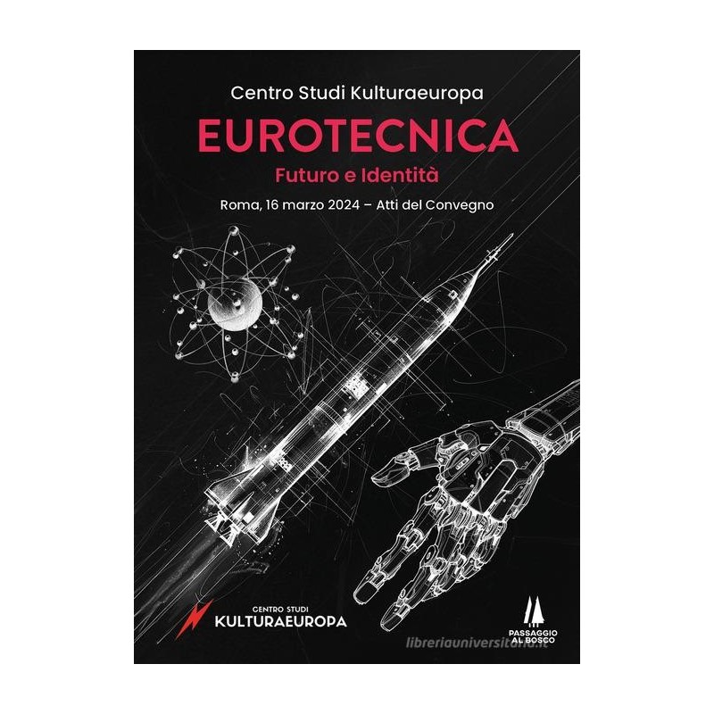 Eurotecnica: futuro e identità. atti del convegno (roma, 16 marzo 2024)