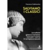 Salviamo i classici. la cultura greca e romana, luce per l'uomo in un'epoca oscura