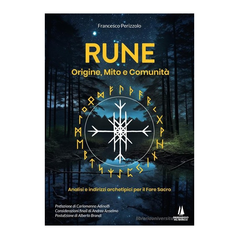 Rune: origine, mito e comunità. analisi e indirizzi archetipici per il fare sacro