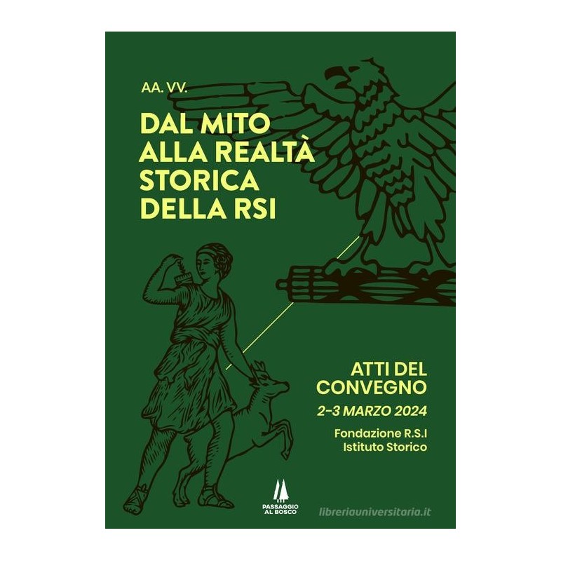Dal mito alla realtà storica della rsi. atti del convegno (2-3 marzo 2024)