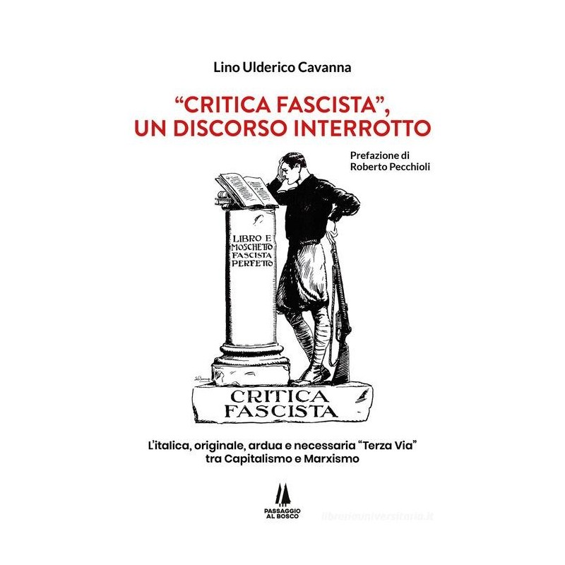 «critica fascista», un discorso interrotto. l'italica, originale, ardua e necessaria «terza via» tra capitalismo e marxismo