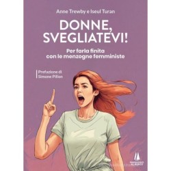 Donne, svegliatevi! per...