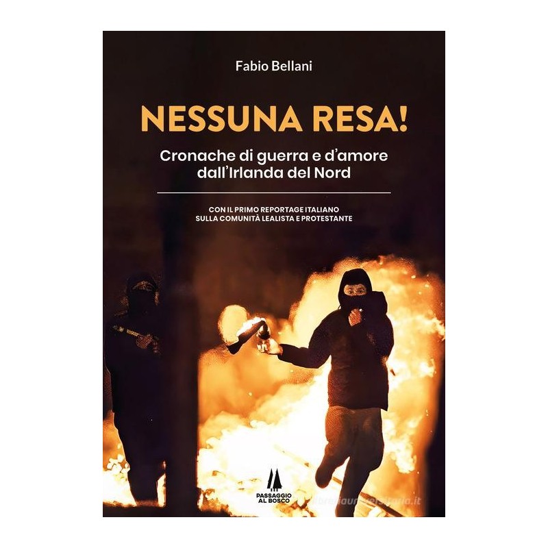 Nessuna resa! cronache di guerra e d'amore dall'irlanda del nord