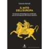 Il mito dell'europa. da esiodo all'intelligenza artificiale, per la riconquista del nostro destino