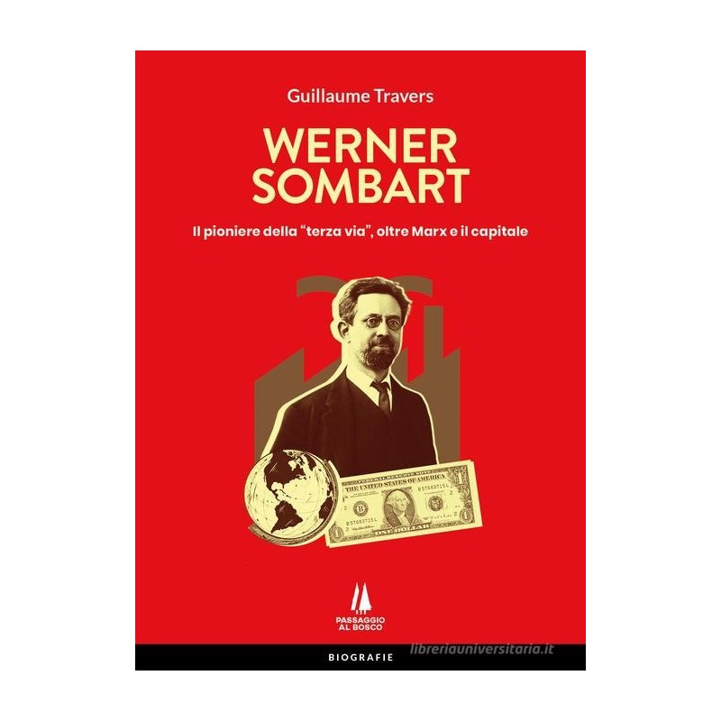 Werner sombart. il pioniere della «terza via», oltre marx e il capitale