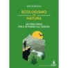 Ecologismo vs natura. un percorso per il ritorno all'umano