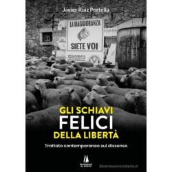 Gli schiavi felici della...