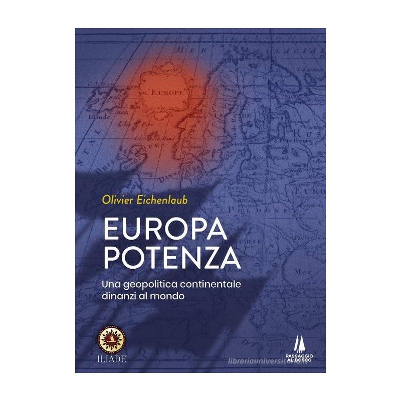 Europa potenza. una geopolitica continentale dinanzi al mondo
