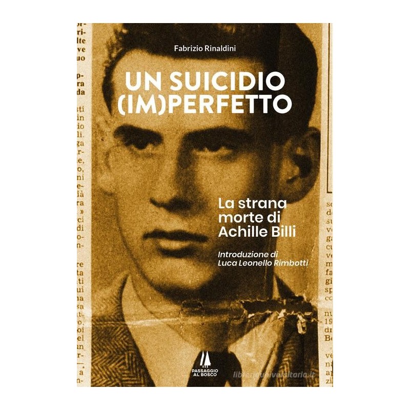 Un suicidio (im)perfetto. la strana morte di Achille Billi