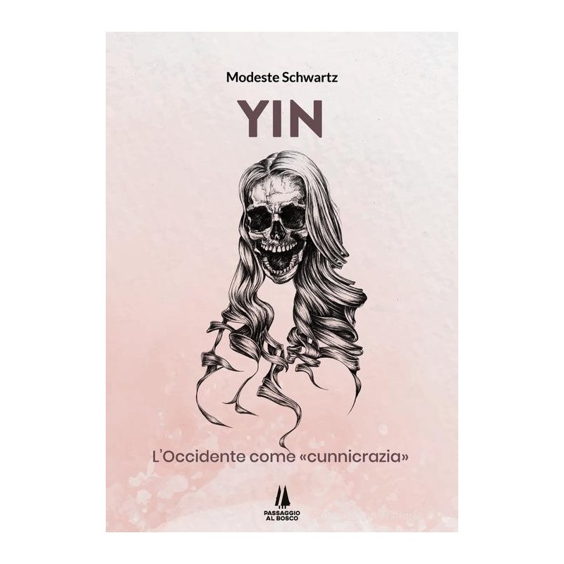 Yin. l'occidente come «cunnicrazia»
