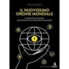 Il nuovissimo ordine mondiale. la tirannide antiumana, quintessenza della demagogia egualitaria