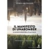 Il manifesto di Unabomber. la società industriale e il suo futuro