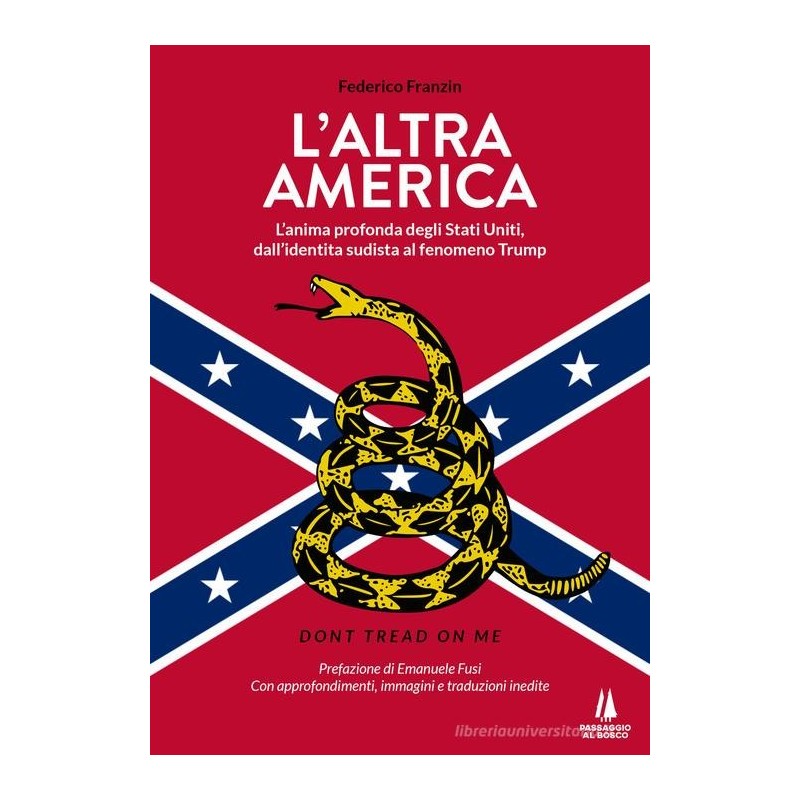 L’altra America. l'anima profonda degli Stati Uniti, dall'identità sudista al fenomeno Trump