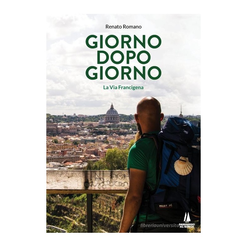 Giorno dopo giorno. la via francigena