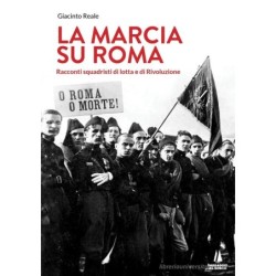 La marcia su Roma. racconti...