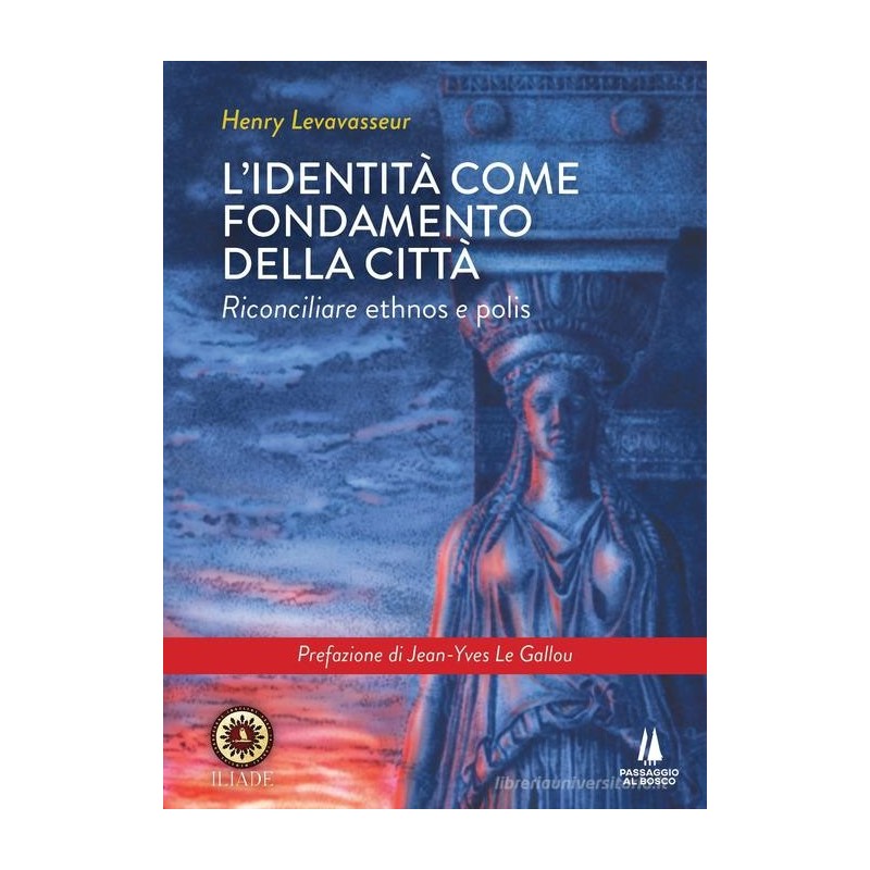 L’identità come fondamento della città. riconciliare ethnos e polis