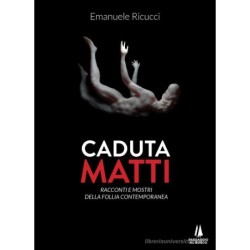 Caduta matti. racconti e...