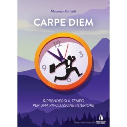 Carpe diem. riprendersi il...