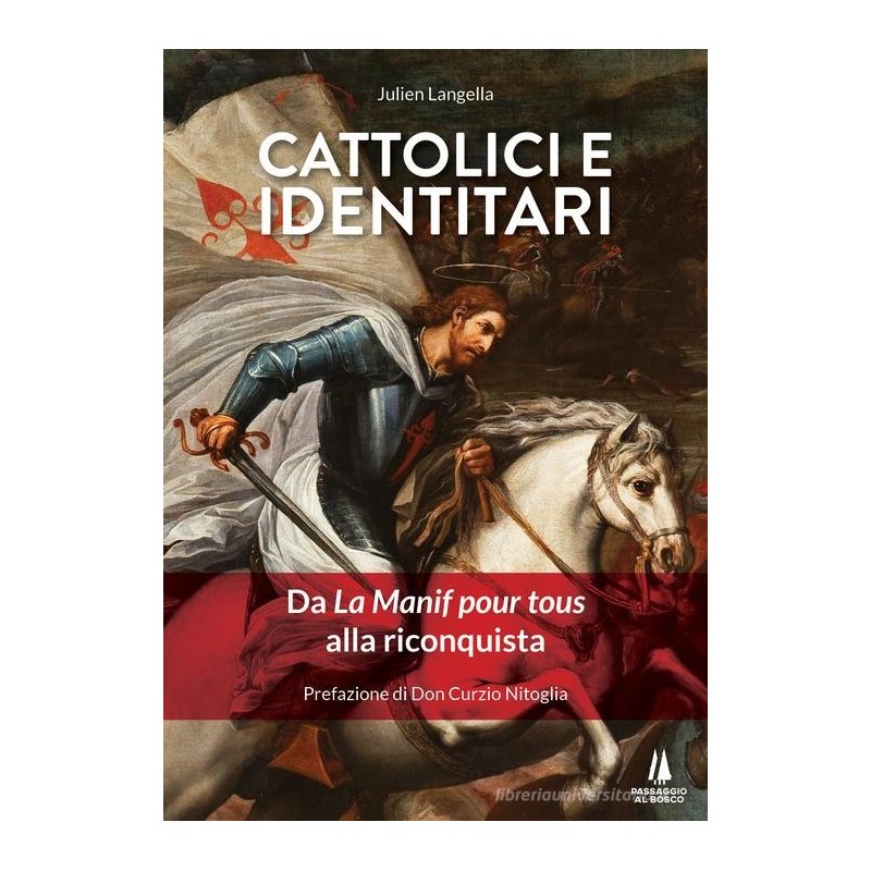 Cattolici e identitari. da la manif pour tous alla riconquista