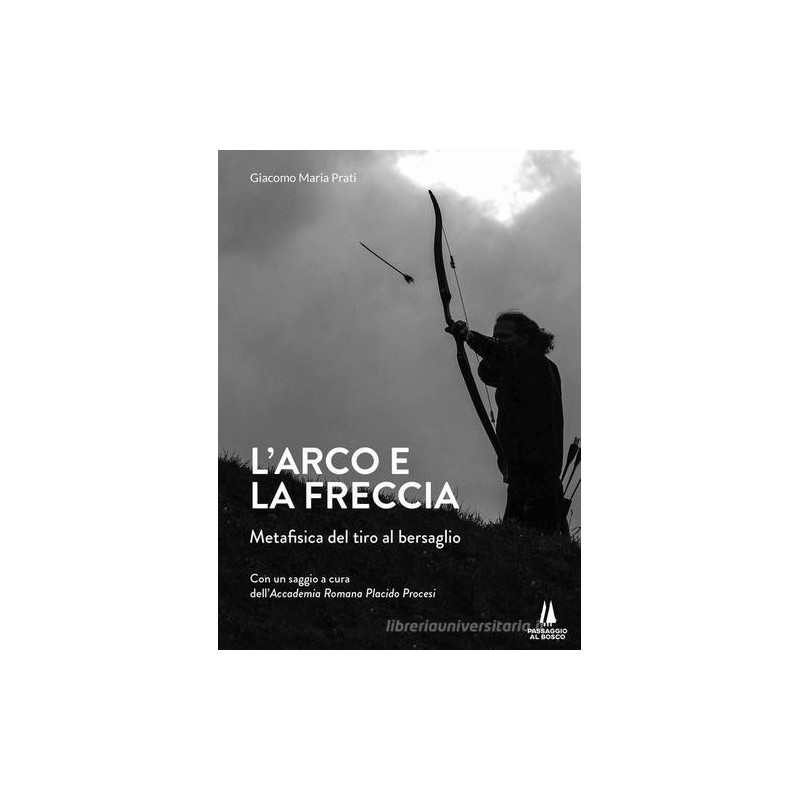 L’arco e la freccia. metafisica del tiro al bersaglio