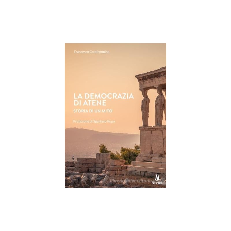 La democrazia di Atene. storia di un mito