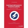 Fascismo britannico e nuova europa. scritti e discorsi di battaglia dalla british union of fascists all'europa-nazione
