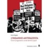 L’inganno antirazzista. come il progressismo uccide identità e popoli