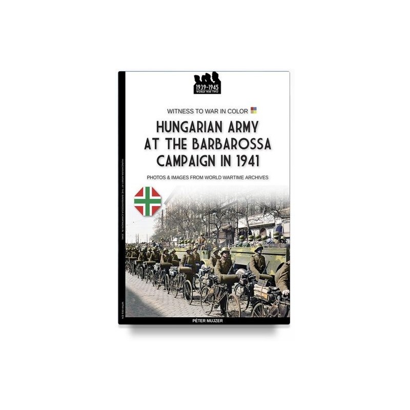 Hungarian army at the barbarossa campaign in 1941