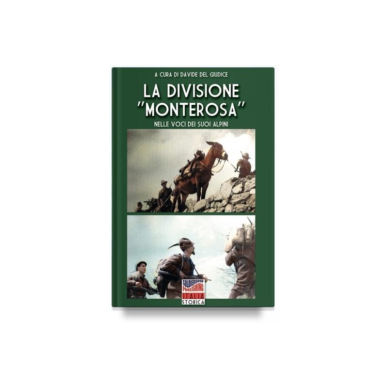 La divisione «monterosa» nelle voci dei suoi alpini