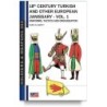 Uniforms, tactics and organzation. vol. 1: 18th century turkish and other european janissary