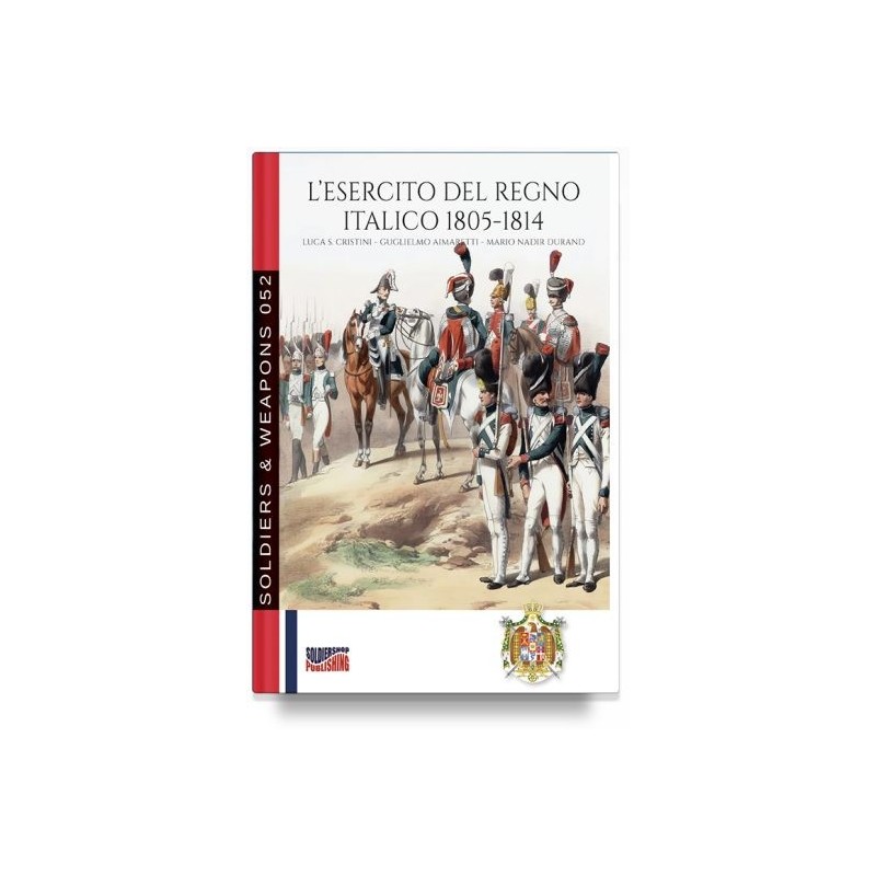 L’esercito del regno italico (1805-1814)