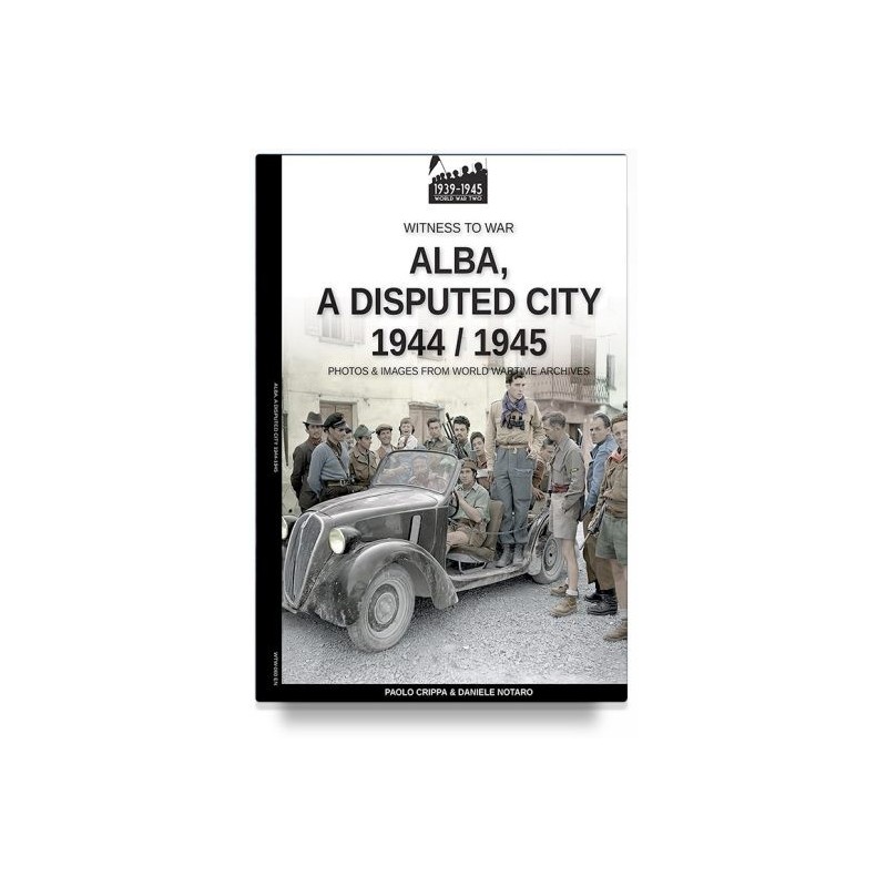 Alba, a disputed city 1944-1945