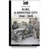 Alba, a disputed city 1944-1945