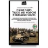 Italian tanks trucks and weapons in hungarian service