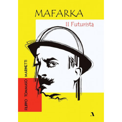Filippo Tommaso Marinetti - Mafarka il futurista