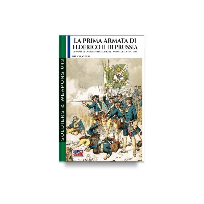 Prima armata di federico II di prussia. vol. 1: la fanteria