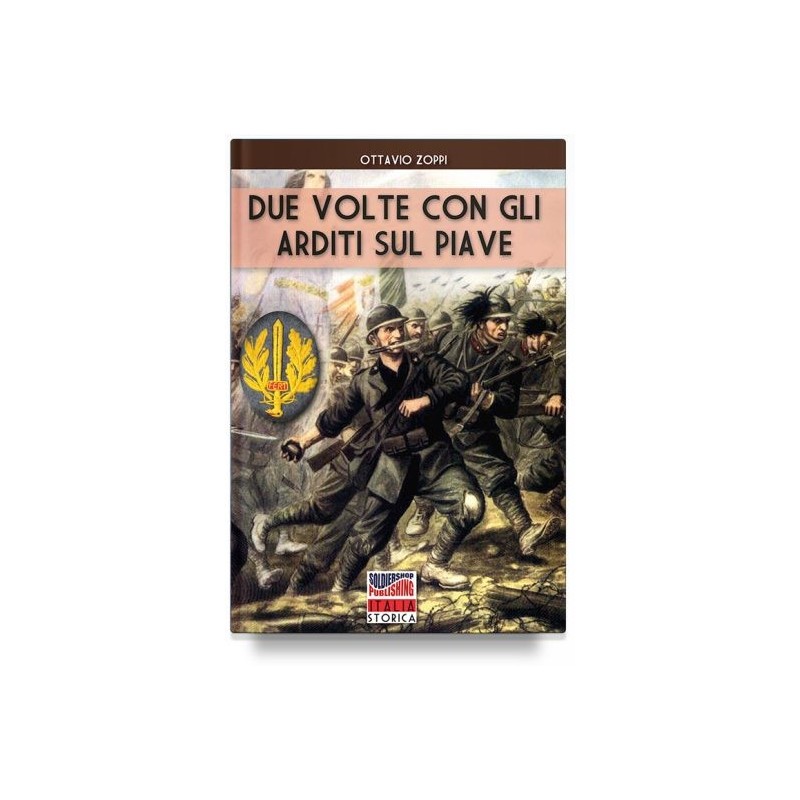 Due volte con gli arditi sul piave